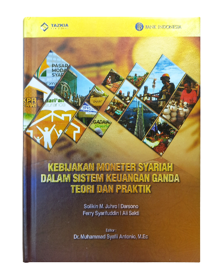 Kebijakan Moneter Syariah Dalam Sistem Keuangan Ganda Teorti Dan Praktik